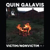 Quin Galavis - "Victim/Nonvictim Pt. 1