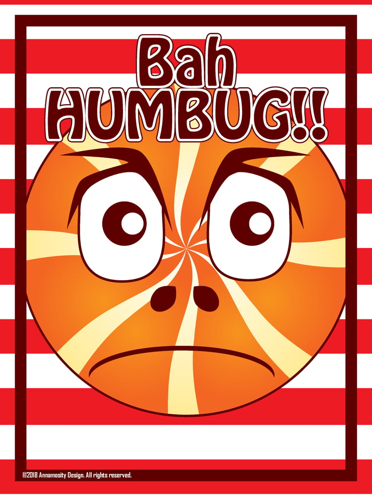 Image of Bah HUMBUG!!