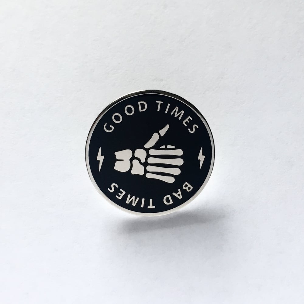 Image of Good Times / Bad Times Enamel Pin