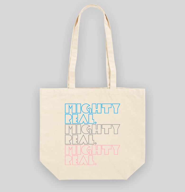 Image of Mighty Real / Trans Rights Tote Bag