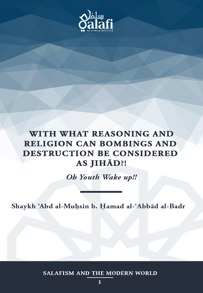 Image of With What Reasoning & Religion Can Bombings & Destruction be Considered as Jihad - Sh Abdul Muhsin 