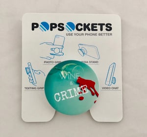 Image of Wine & Crime PopSocket