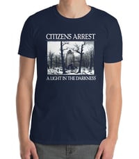 Image 4 of CITIZENS ARREST " A LIGHT IN THE DARKNESS" T-SHIRT (BLACK OR BLUE SHIRT)