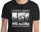 Image of CITIZENS ARREST " A LIGHT IN THE DARKNESS" T-SHIRT (BLACK OR BLUE SHIRT)