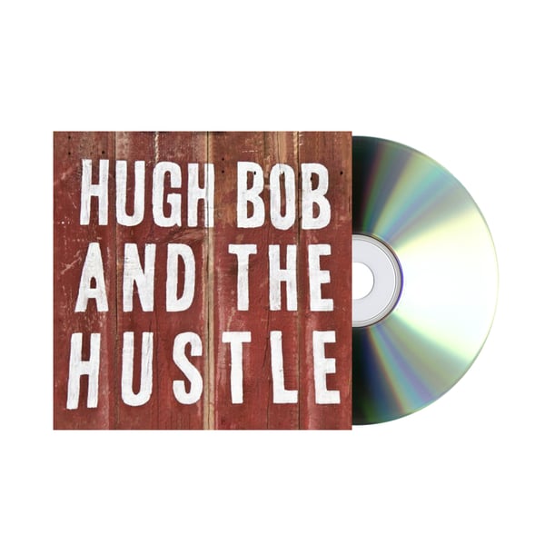 Image of Hugh Bob and the Hustle CD