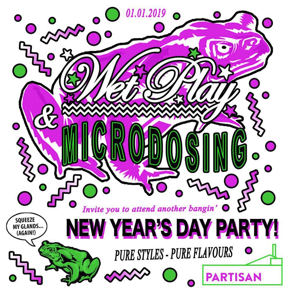 Image of New Year's Day (Wet Play x Microdosing) 01.01.19 Tickets