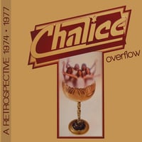 CHALICE ~ Overflow