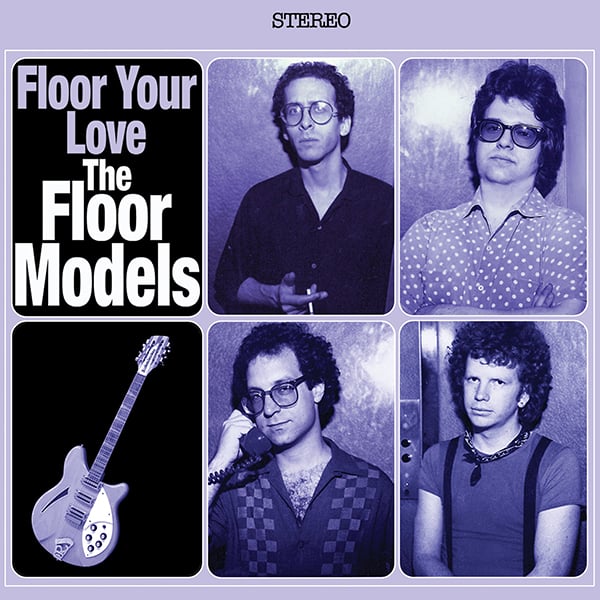 Image of THE FLOOR MODELS ~ Floor Your Love