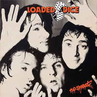 LOADED DICE ~ No Sweat