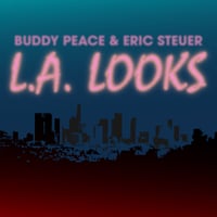 Buddy Peace & Eric Steuer - L.A. Looks 7"