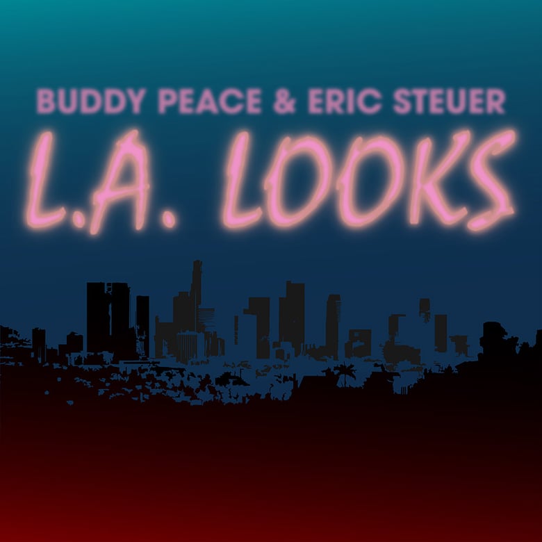 Image of Buddy Peace & Eric Steuer - L.A. Looks 7"