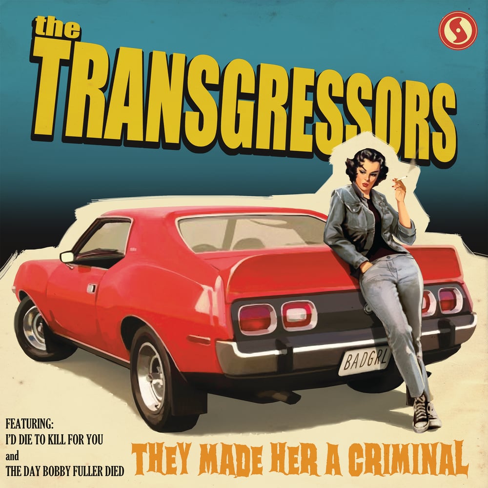 The Transgressors - They Made Her A Criminal