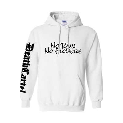 Image of “No Rain, No Flowers” Hoodie