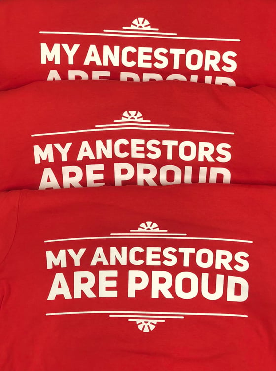 Image of my ancestors are proud (RED)