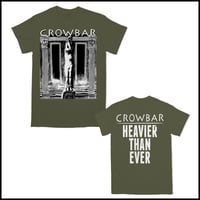 CROWBAR HEAVIER THAN EVER GREEN T-SHIRT