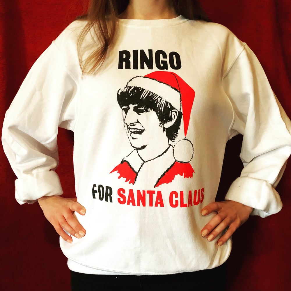 Image of ***PRE-ORDER UNTIL NOV. 2*** Ringo For Santa Claus sweatshirt