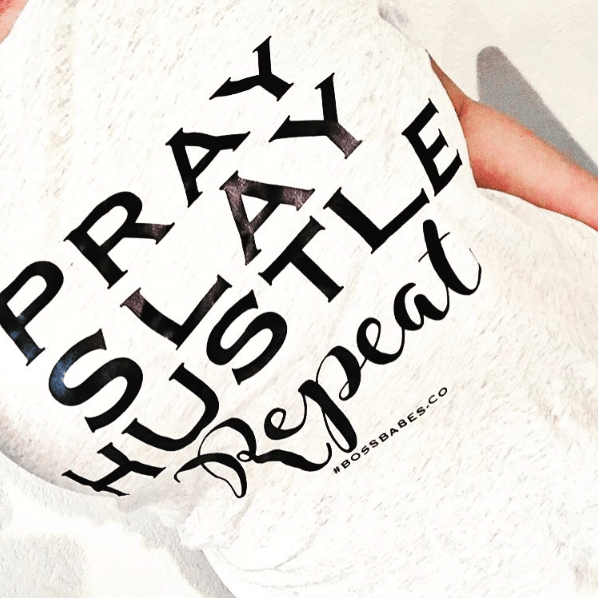 Image of "PRAY | SLAY | HUSTLE | REPEAT."