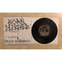 Image 4 of BORN DEPRIVED - KRUNK IN DIMBALL 7" VINYL