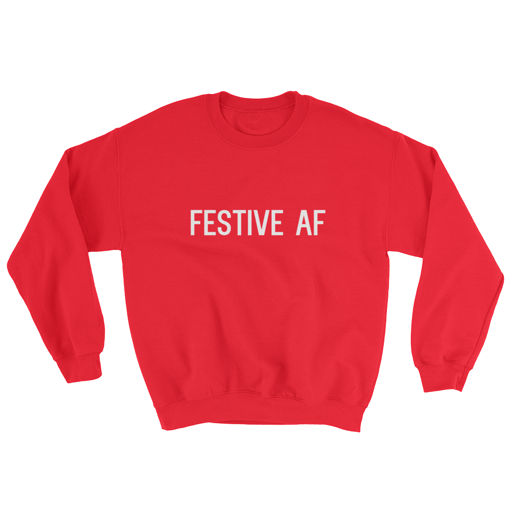 festive af sweatshirt