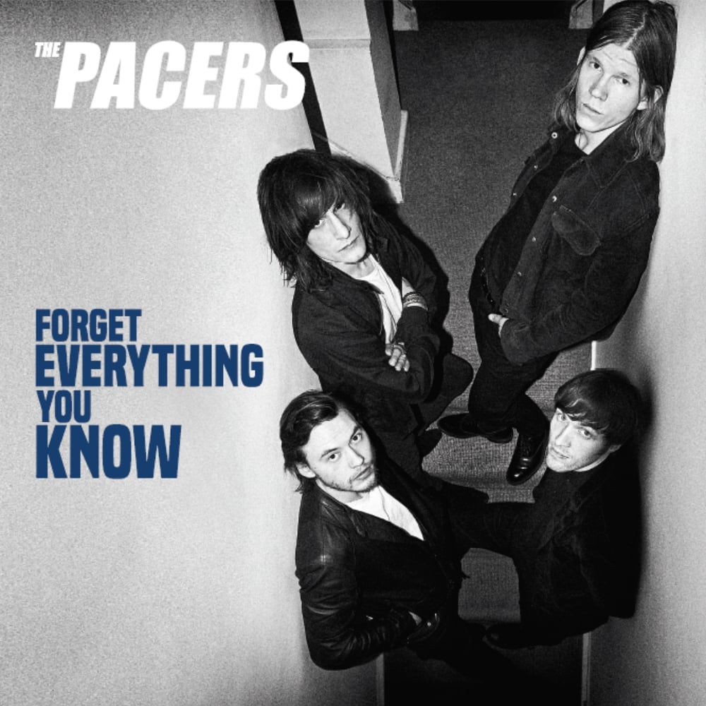 Image of The Pacers - Forget Everything You Know