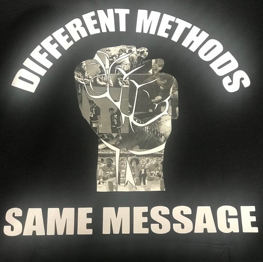 Image of DIFFERENT METHODS SAME MESSAGE IN T-SHIRTS SWEATSHIRT HOODIE 