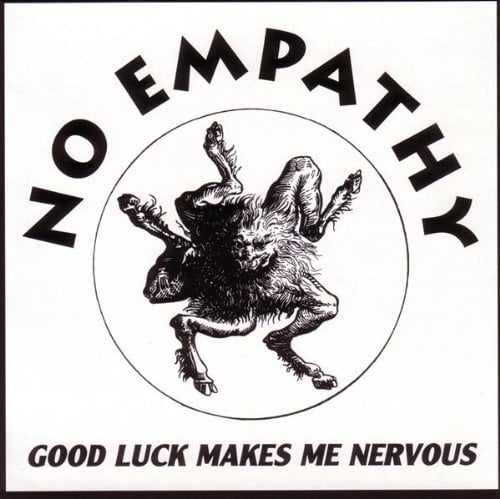 Image of No Empathy "Good Luck Makes Me Nervous" CD
