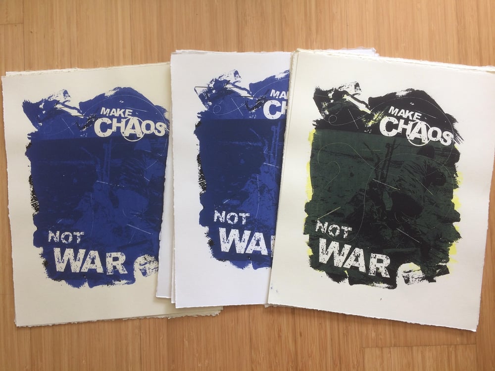 Image of Make Chaos Not War Print