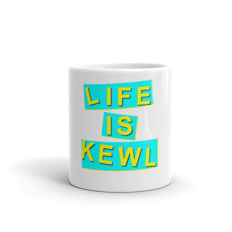 Image of LIFE IS KEWL COFFE MUG