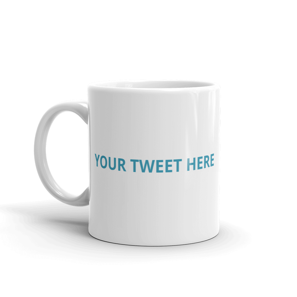 Image of Your Custom Tweet on a Mug