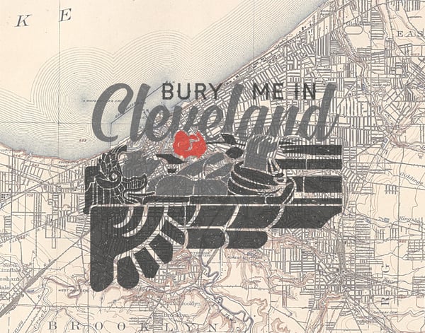 Image of "Bury Me in Cleveland"