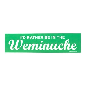 Image of I'd rather be in the Weminuche - Bumper Sticker