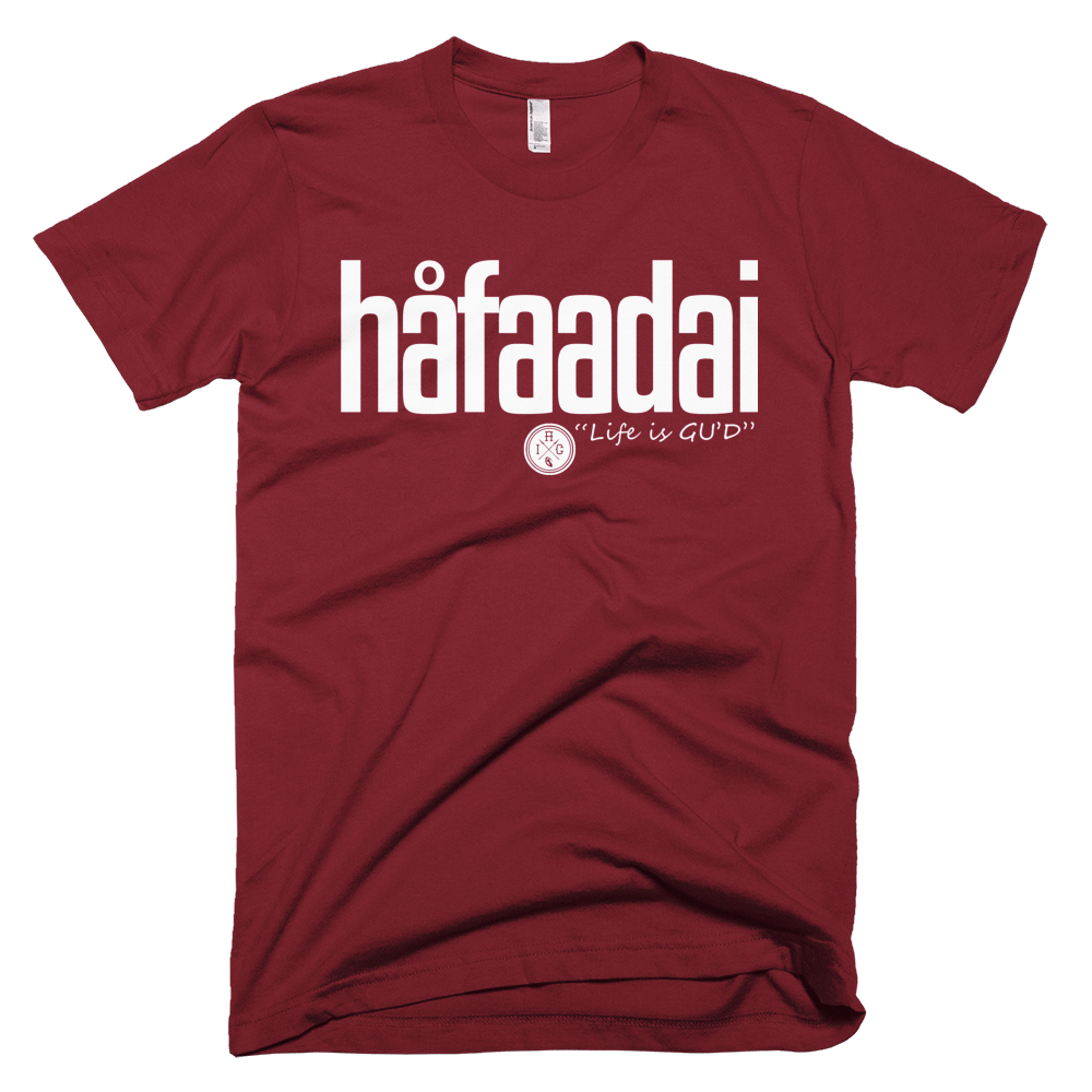 Hafa Adai Life Is Good T Shirt I Am Clothing Guam