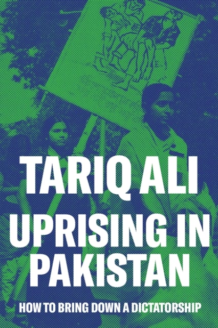 Image of Uprising in Pakistan (How to Bring Down a Dictatorship)