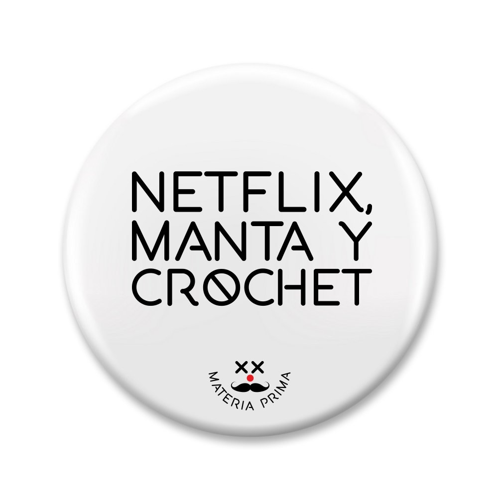 Image of Chapa "Netflix, Manta y Crochet"