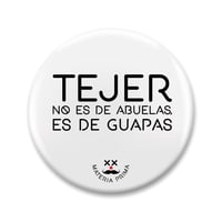 Chapa "Tejer no es de abuelas"
