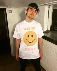 LETS GET RAVEY T-shirt
