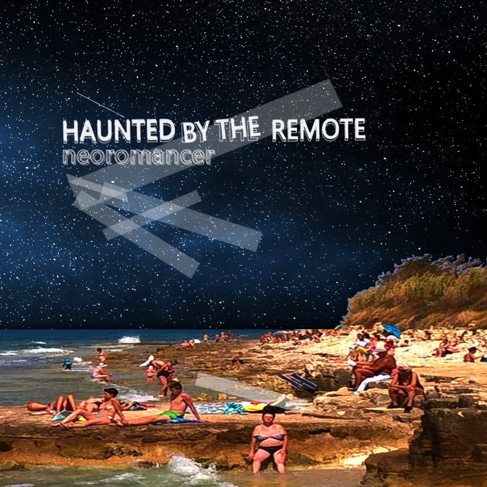 Image of Haunted by the Remote - "Neoromancer" (LP/CD)