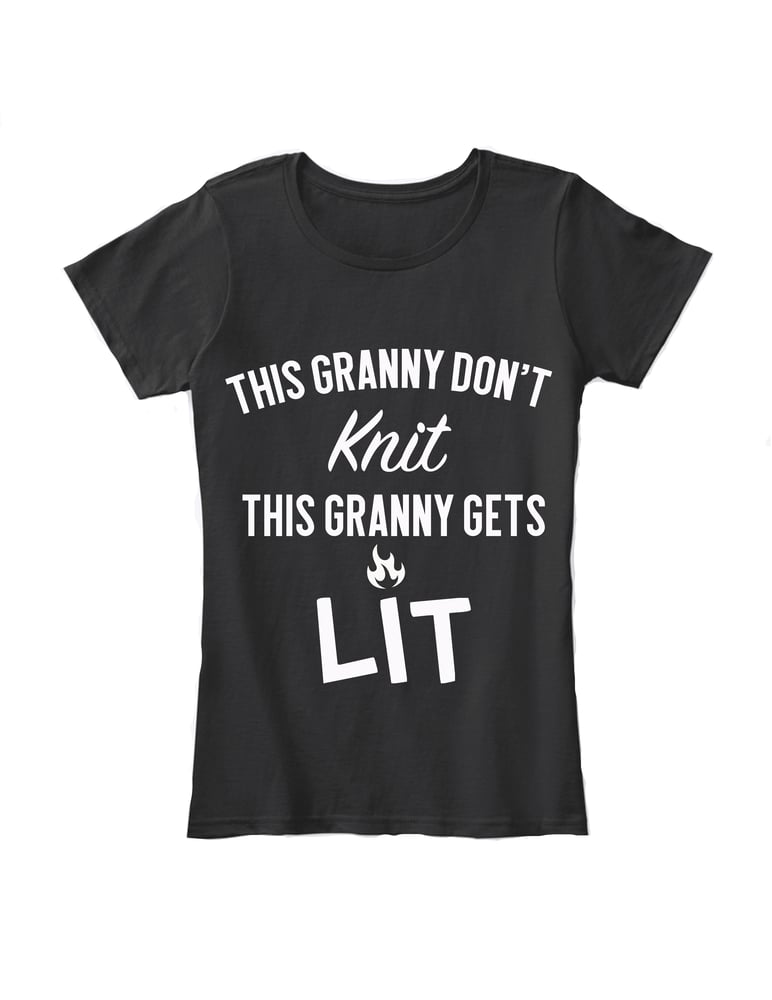 Image of This Granny Gets Lit Ladies T-Shirt - BLACK 