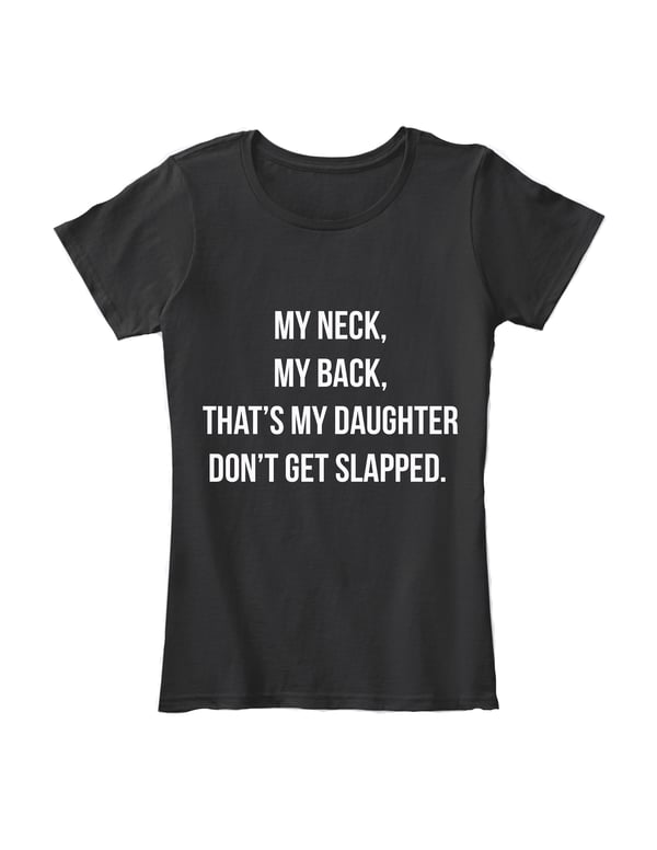 Image of That's My Daughter Ladies T-shirt - BLACK