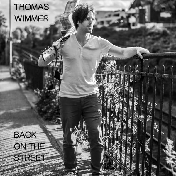 Image of Singer-Songwriter Thomas Wimmer - Back On The Street CD / Download