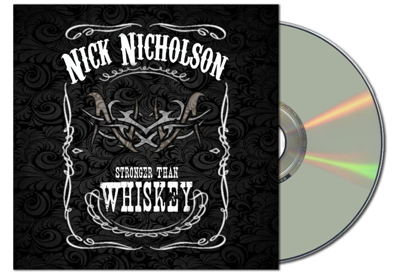 Image of Nick Nicholson "Stronger Than Whiskey" CD