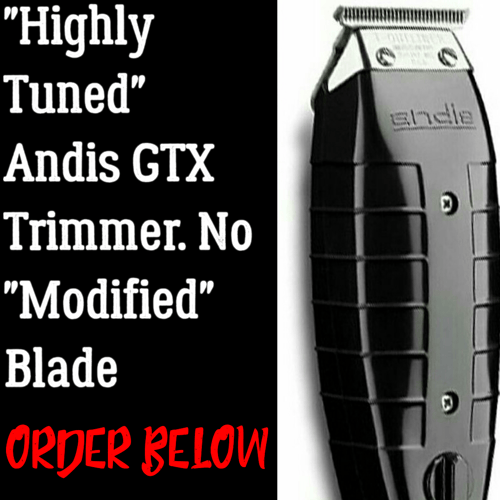 Image of (3 Week Delivery/High Order Volume) Highly Tuned "Andis GTX" Trimmer. No "Modified Blade."
