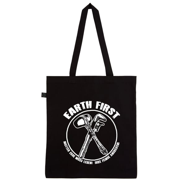 Image of "EARTH FIRST" | Tote Bag | DIY | bio | organic | fck nzs | 161 | fight rasism | antifa |