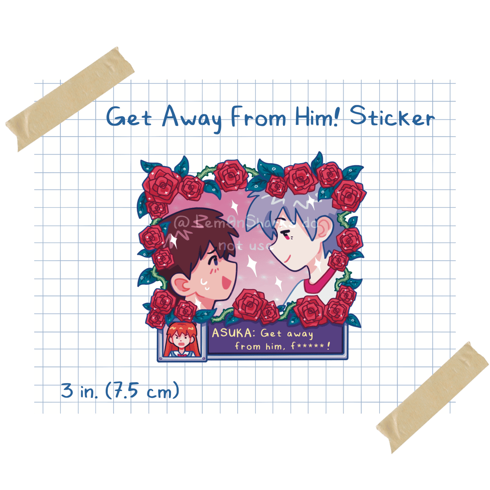 Get Away From Him! Kawoshin 3" Sticker