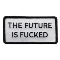 "The Future is Fucked" Patch