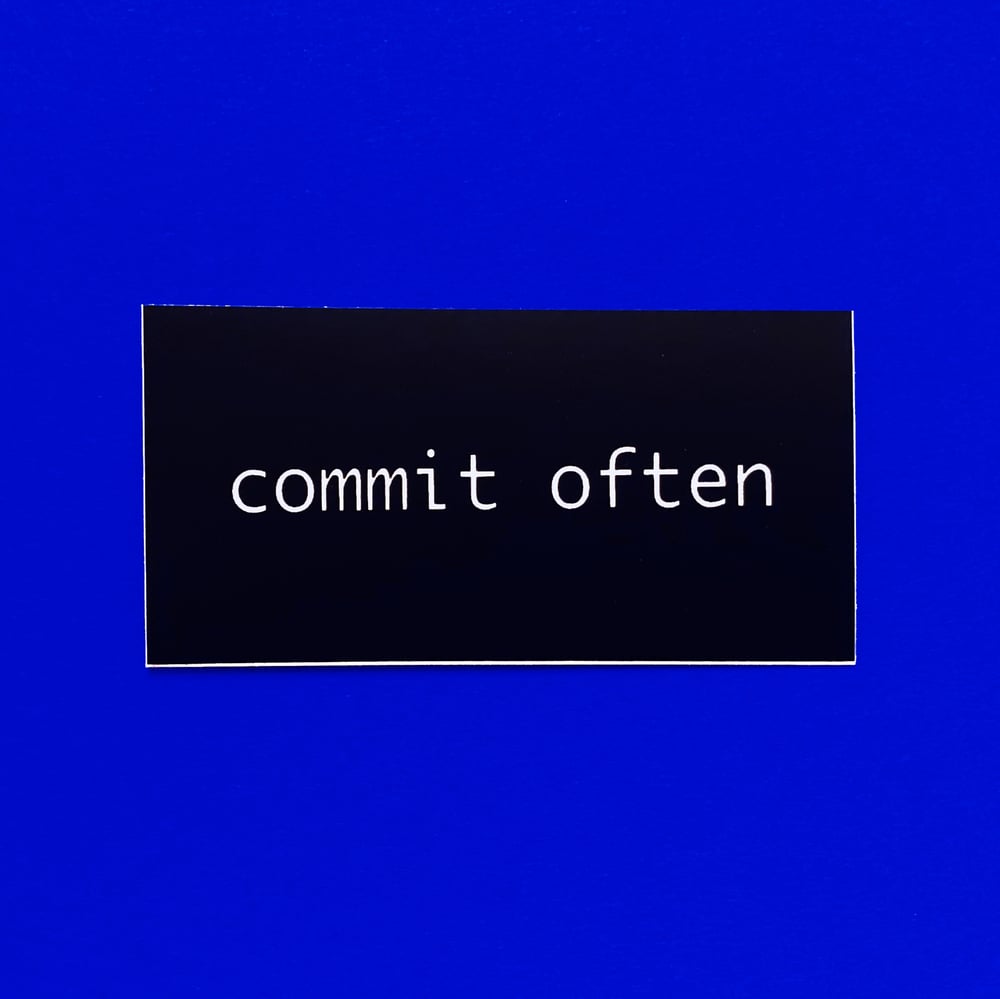 Image of Commit Often Sticker