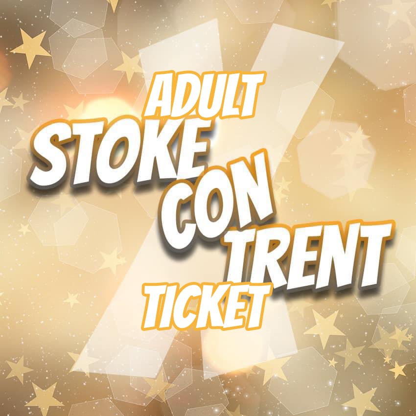 Image of Adult Ticket for Stoke CON Trent X
