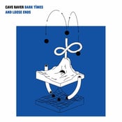 Image of CAVE RAVER - DARK TIMES AND LOOSE ENDS 12" - FunnyThing45 