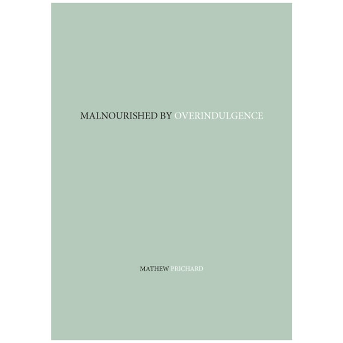 Image of 'Malnourished by Overindulgence' - Book