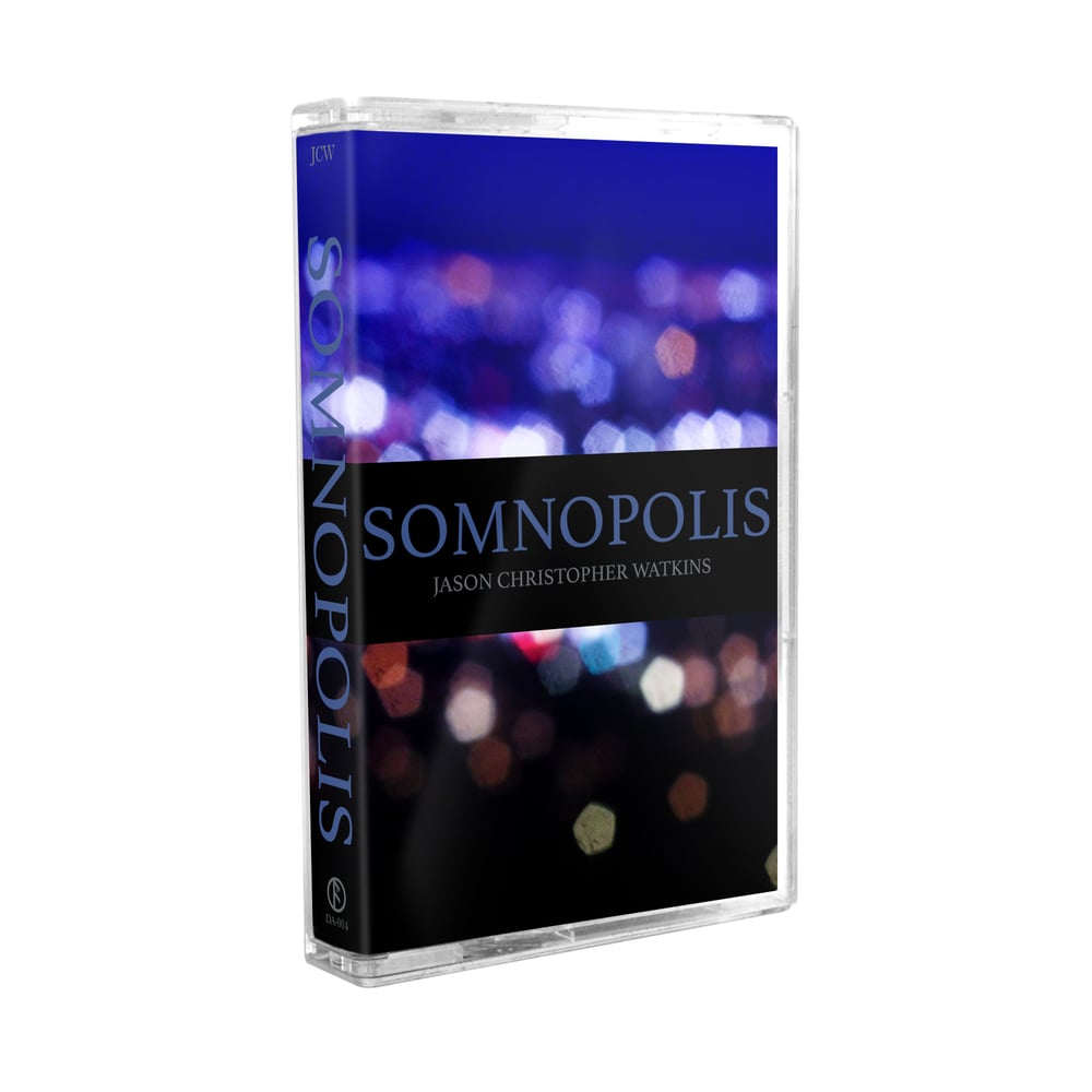 JASON CHRISTOPHER WATKINS – Somnopolis  [cassette]